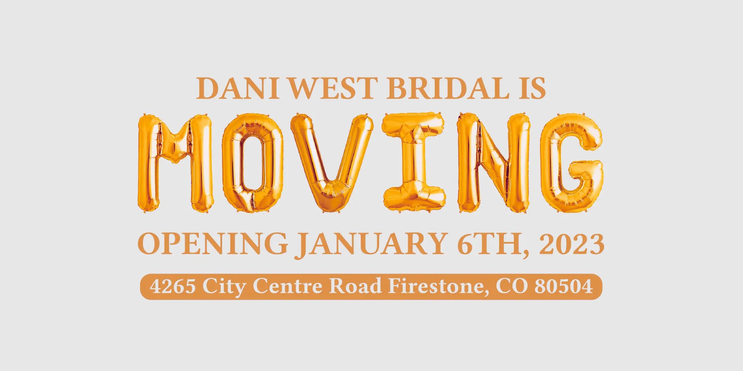 Dani West Bridal Moving Announcement